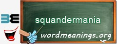 WordMeaning blackboard for squandermania